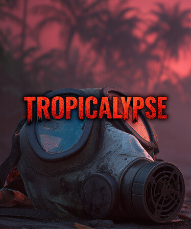 Tropicalypse